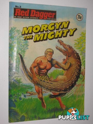 Red Dagger No. 3: Morgyn the Mighty : 64 Page Action Stories for Boys  - Author Not Stated - 1980