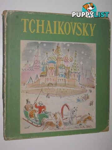 Tchaikovsky : His Life Told in Anecdotal Form  - Mayo Waldo - 1945