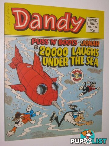 Puss 'n' Boots & Jonah: "20,000 Laughs Under the Sea" - Dandy Comic Library #134  - Author Not Stated - 1988