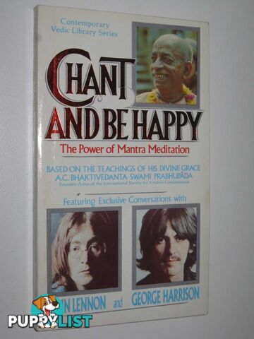 Chant and be Happy: The Power of Meditation  - Prabhupada A. C. Bhaktivedanta Swami - 1987