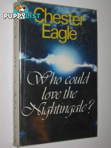 Who Could Love the Nightingale?  - Eagle Chester - 1973