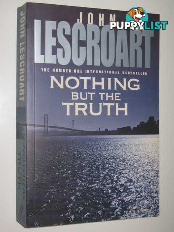 Nothing But The Truth  - Lescroart John - 1999