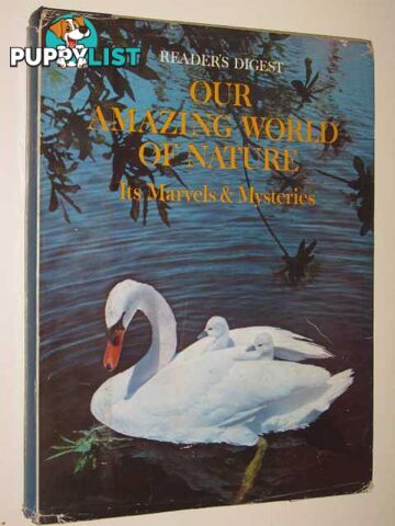 Our Amazing World Of Nature : Its Marvels & Mysteries  - Reader's Digest - 1969