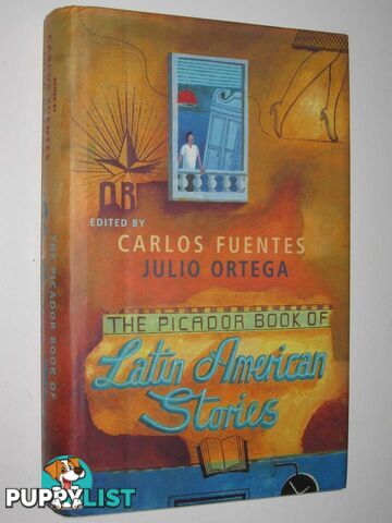 The Picador Book of Latin American Stories  - Fuentes Carlos & Ortega, Julio - 1998