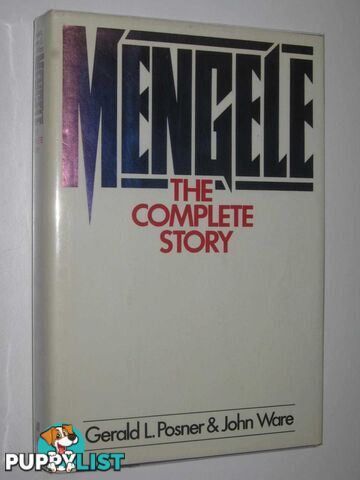 Mengele: The Complete Story  - Posner Gerald L. & Ware, John - 1986