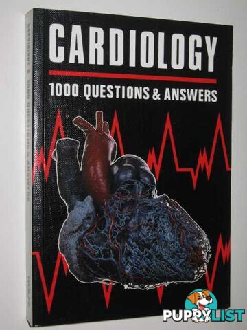 Cardiology : 1000 Questions & Answers  - Author Not Stated - 1988