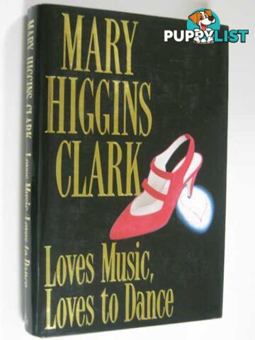 Loves Music, Loves to Dance  - Clark Mary Higgins - 1991