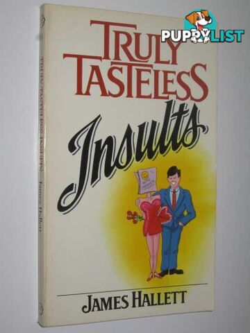 Truly Tastless Insults  - Hallett James - 1988