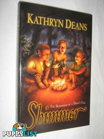 Shimmer : The Beginning of a Troll's Tale  - Deans Kathryn - 2005