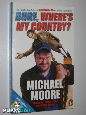 Dude, Where's My Country?  - Moore Michael - 2004