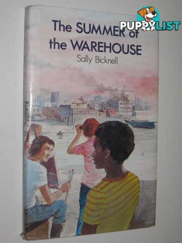 The Summer of the Warehouse  - Bicknell Sally - 1979