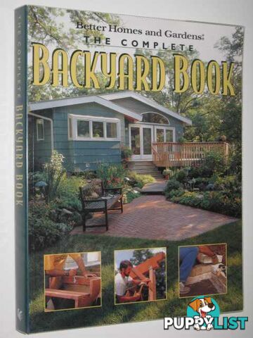 The Complete Backyard Book  - Better Homes and Gardens - 1998