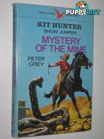 Mystery of the Mine - Kit Hunter Show Jumper Series #5  - Grey Peter - 1973