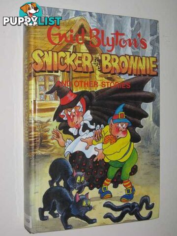 Snicker the Brownie and Other Stories  - Blyton Enid - 1989