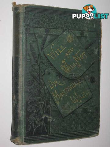 Will and Will Not + Doctor Martindale's Ward  - Trowbridge Catherine M. - 1883