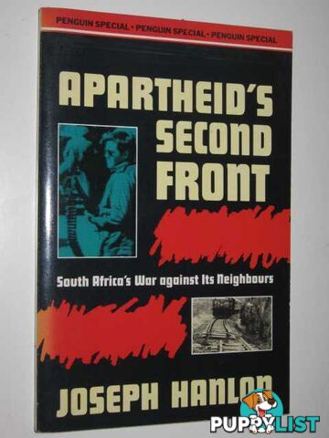 Apartheid's Second Front : South Africa's War Against Its Neighbours  - Hanlon Joseph - 1986