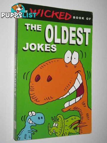 The Wicked Book of the Oldest Jokes  - Author Not Stated - 2001