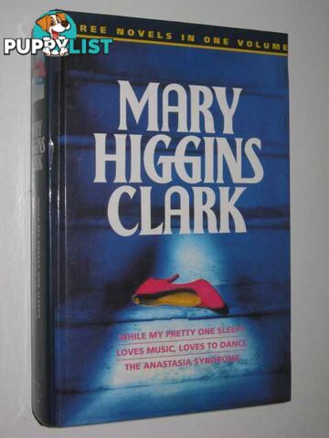 While My Pretty One Sleeps + Loves Music, Loves to Dance + The Anastasia Syndrome  - Clark Mary Higgins - 1993