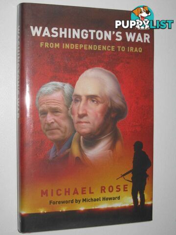 Washinton's War from Independence to Iraq  - Rose Michael - 2007