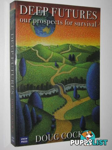 Deep Futures : Our Prospects for Survival  - Cocks Doug - 2003