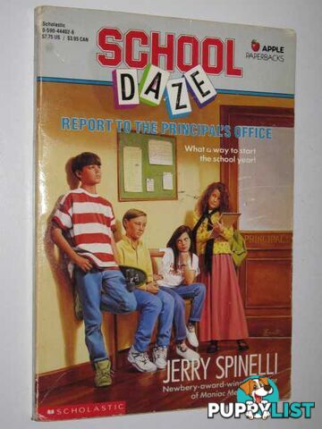 School Daze : Report to the Principal's Office  - Spinelli Jerry - 1991