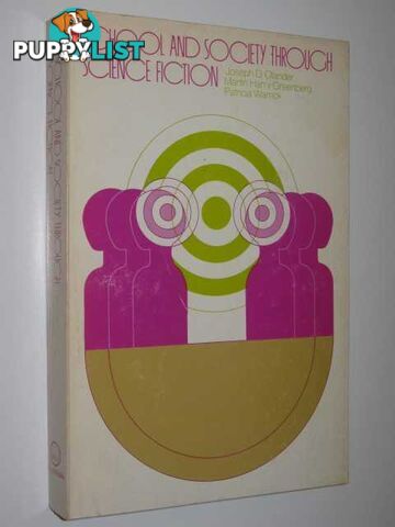 School and Society Through Science Fiction  - Olander Joseph D. & Greenberg, Martin Harry & Warrick, Patricia - 1974