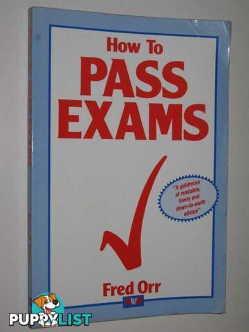 How To Pass Exams  - Orr Fred - 1990