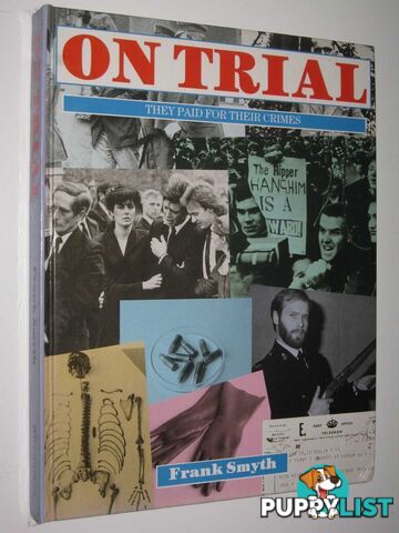 On Trial : They Paid for Their Crimes  - Smyth Frank - 1992