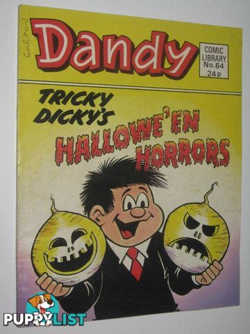 Tricky Dicky's Hallowe'en Horrors - Dandy Comic Library #64  - Author Not Stated - 1985