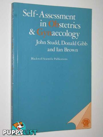 Self-Assessment In Obstetrics & Gynaecology  - Studd John & Gibb, Donald & Brown, Ian - 1983