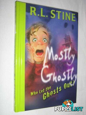 Who Let the Ghosts Out? (Mostly Ghostly)  - Stine R. L. - 2004