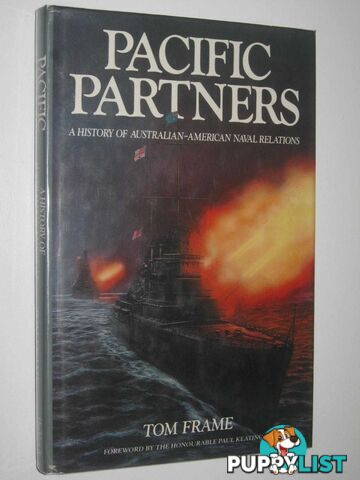 Pacific Partners : A History of Australian-American Naval Relations  - Frame Tom - 1992