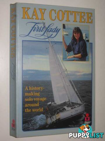 First Lady : A History-Making Solo Voyage Around the World  - Cottee Kay - 1990