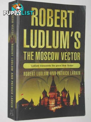 The Moscow Vector  - Ludlum Robert & Larkin, Patrick - 2005