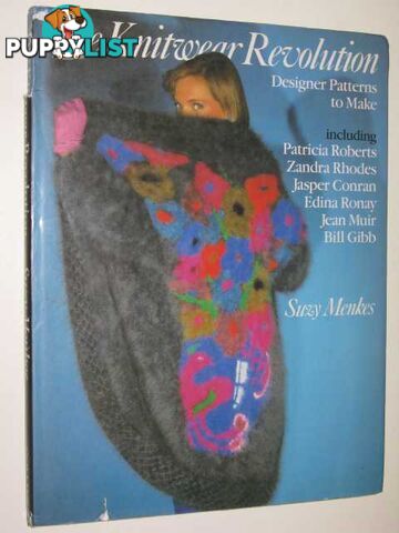 The Knitwear Revolution : Designer Patterns To Make  - Menkes Suzy - 1984