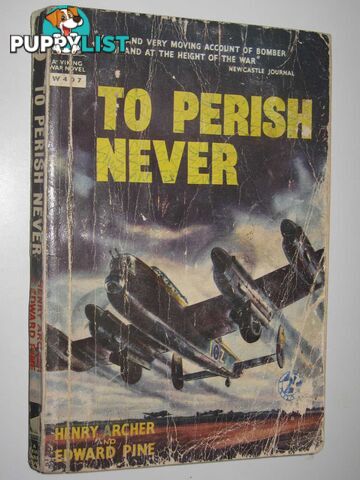 To Perish Never  - Archer Henry & Pine, Edward - 1954