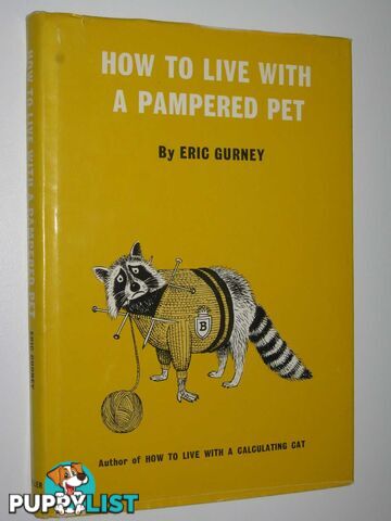 How to Live with a Pampered Pet  - Gurney Eric - 1966