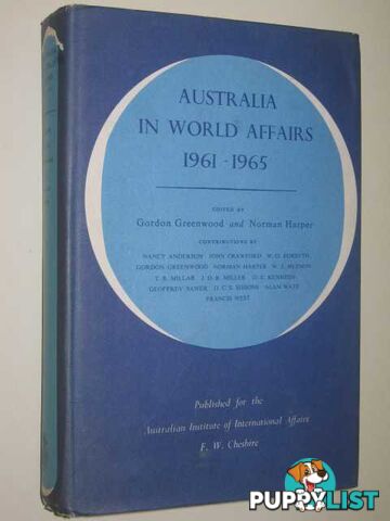 Australia In World Affairs 1961-1965  - Greenwood Edited by Gordon & Harper, Norman - 1968