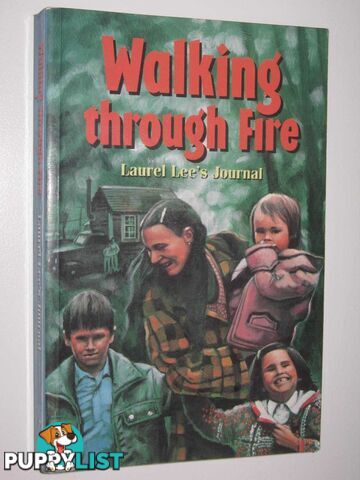 Walking Through Fire : Laural Lee's Journal  - Lee Laural - 1990