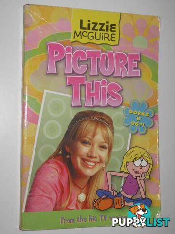 Picture This - Lizzie McGuire Series #5  - Jones Jasmine - 2003