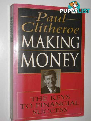 Making Money : Keys to Financial Success  - Clitheroe Paul - 1995