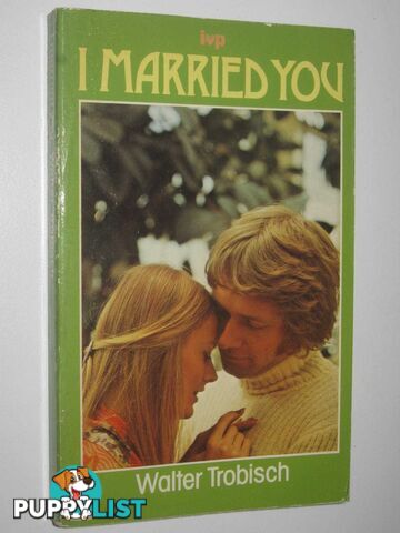 I Married You  - Trobisch Walter - 1980