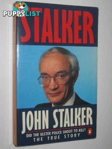 Stalker : Did the Ulster Police shoot to kill?  - Stalker John - 1988