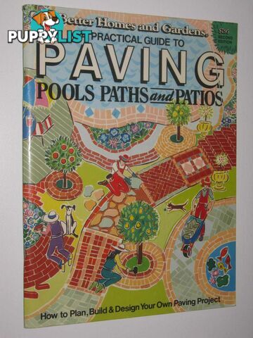 A Practical Guide to Paving Pools, Paths and Patios : How To Plan, Build and Design Your Own Paving Project  - Woodhouse Ursula - 1991