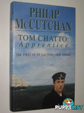 Tom Chatto: Apprentice  - McCutchan Philip - 1994