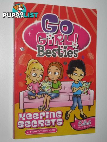 Keeping Secrets - Go Girl! Besties Series #2  - Badger Meredith - 2009