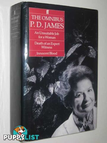 P. D James Omnibus : An Unsuitable Job for a Woman; Death of an Expert Witness; and Innocent Blood  - James P. D. - 1990