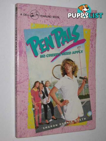 No Creeps Need Apply - Pen Pals Series #4  - Wyeth Sharon Dennis - 1989