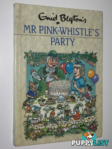 Mr Pink-Whistle's Party  - Blyton Enid - 1995