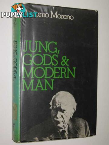 Jung, Gods & Modern Man  - Moreno Antonio - 1974